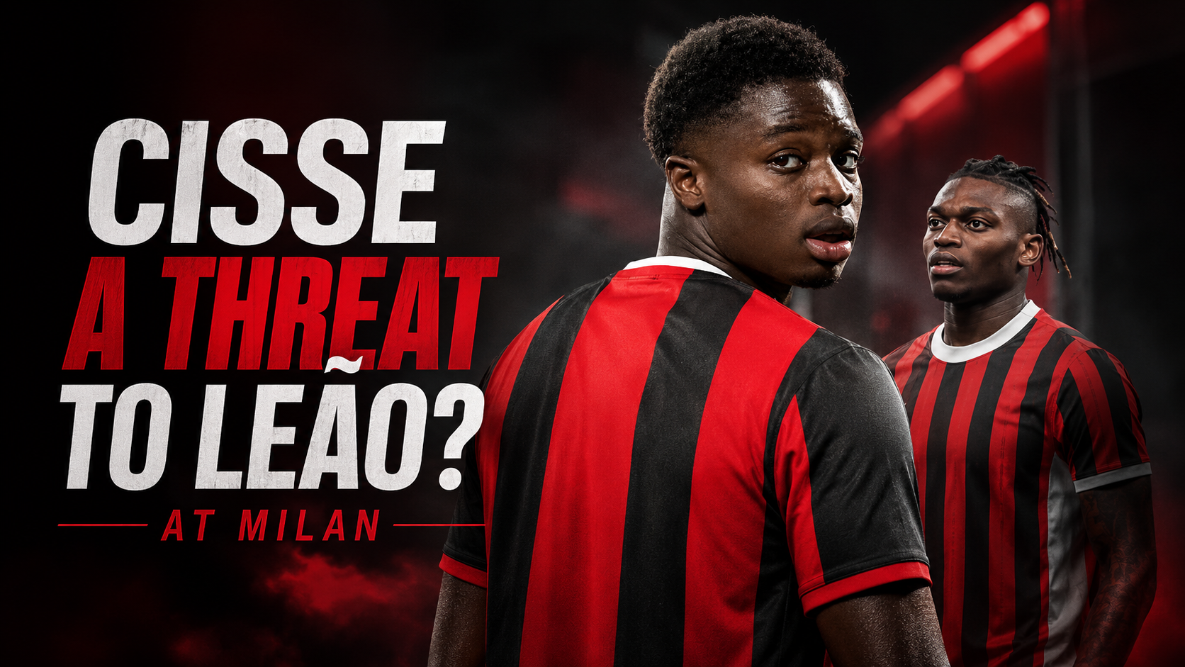 Amorim names Cisse a threat to Leão as winger's guaranteed spot disappears