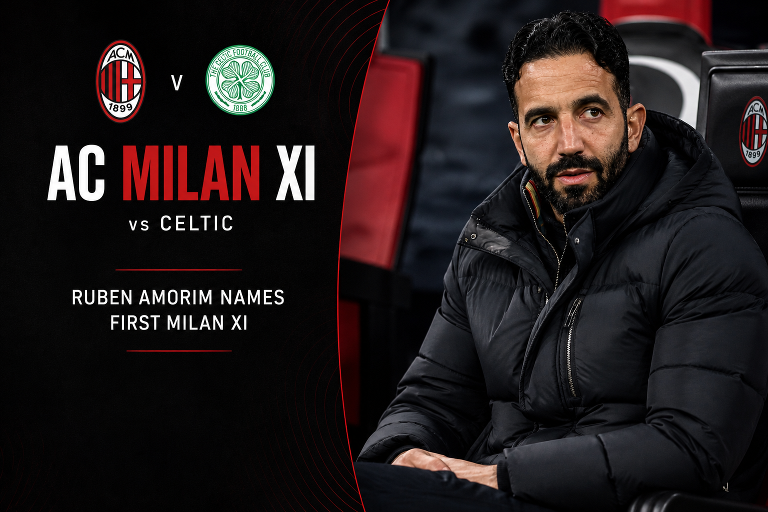 Ruben Amorim names first Milan XI at Celtic: Comotto, Ossola and Kostic all start